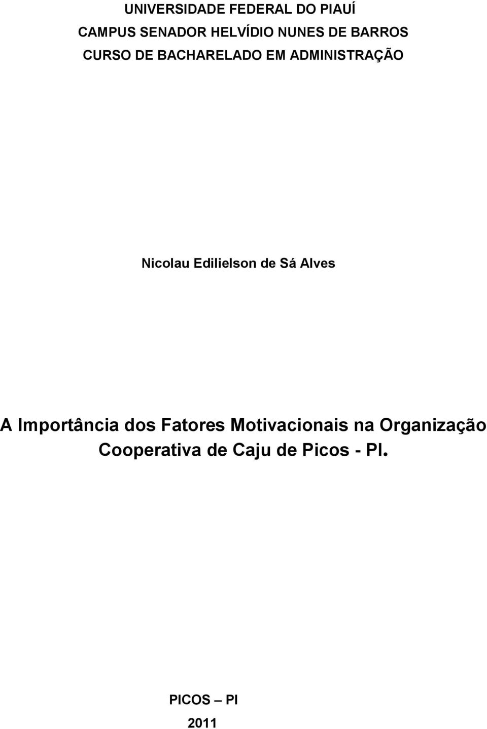 Edilielson de Sá Alves A Importância dos Fatores