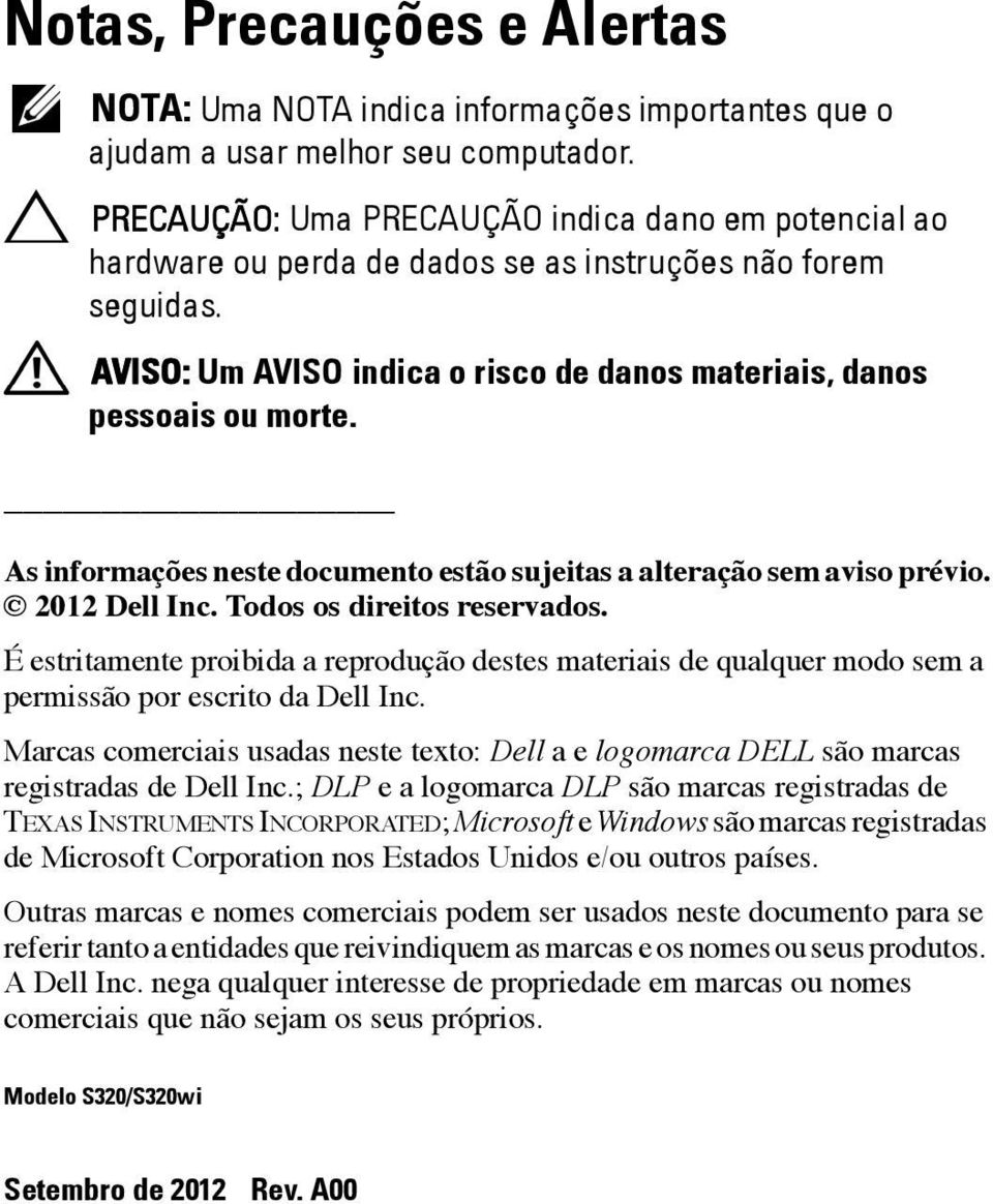 As informações neste documento estão sujeitas a alteração sem aviso prévio. 2012 Dell Inc. Todos os direitos reservados.