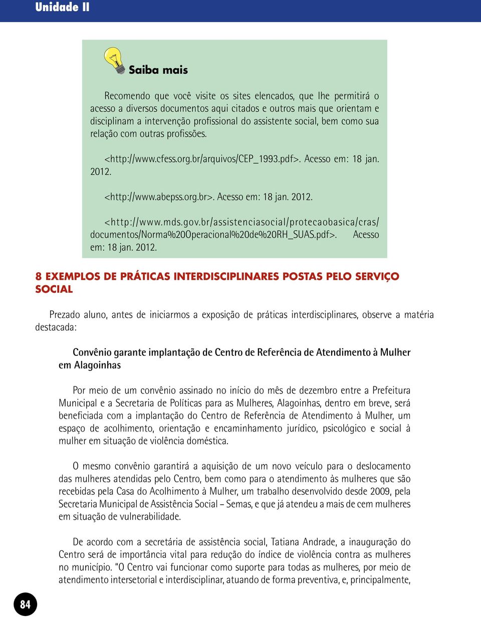 gov.br/assistenciasocial/protecaobasica/cras/ documentos/norma%20operacional%20de%20rh_suas.pdf>. Acesso em: 18 jan. 2012.