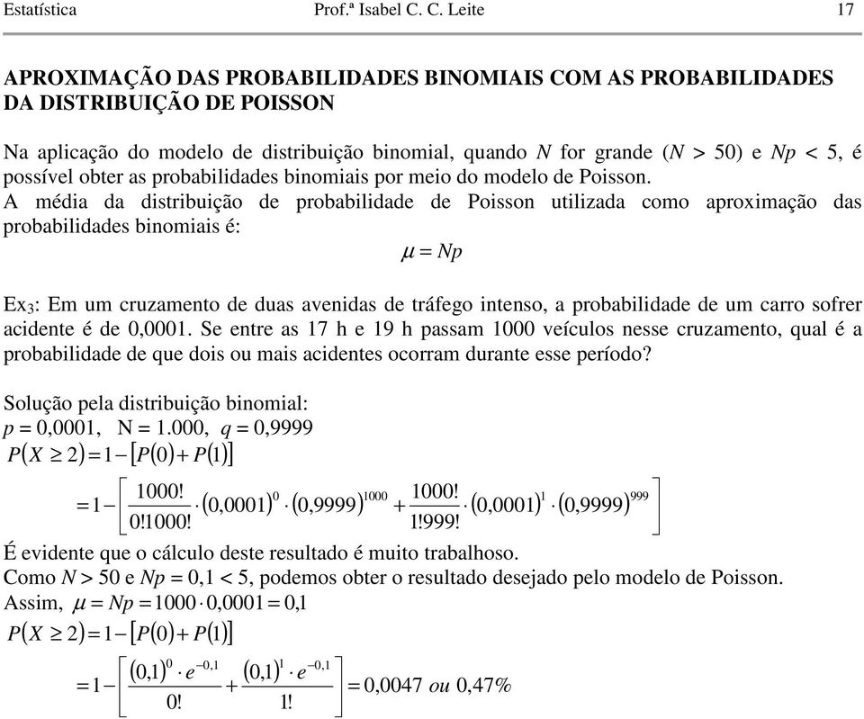 obter as probabilidades binomiais por meio do modelo de oisson.