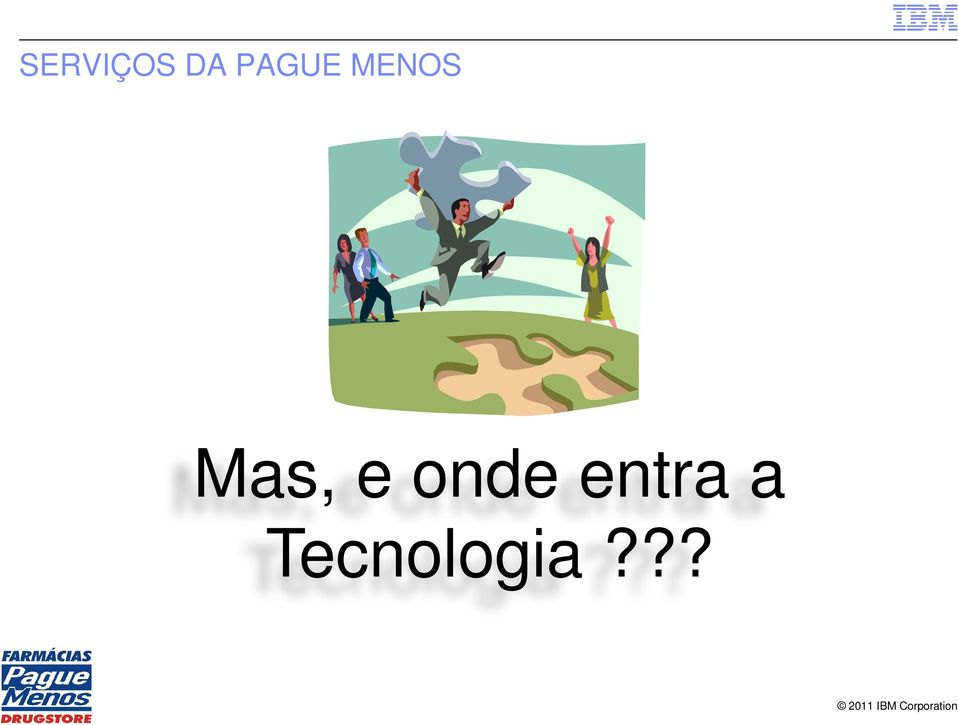 Mas, e onde