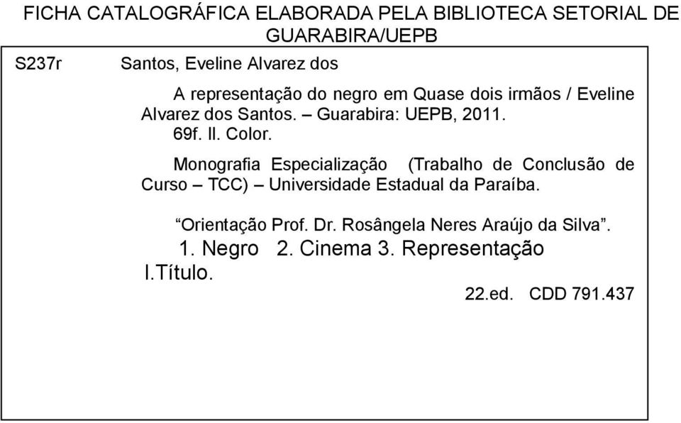 Color. Monografia Especialização (Trabalho de Conclusão de Curso TCC) Universidade Estadual da Paraíba.