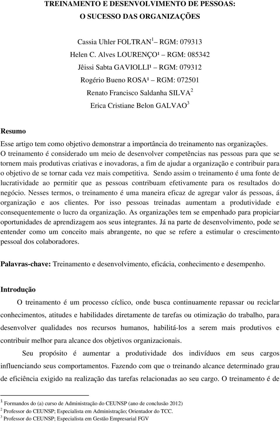 demonstrar a importância do treinamento nas organizações.