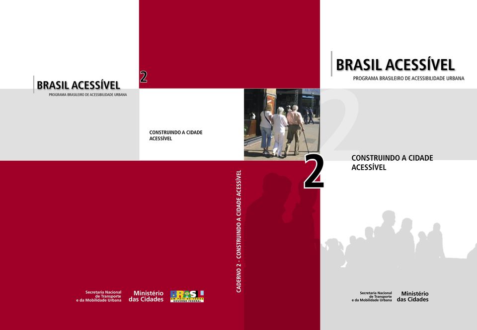 ACESSÍVEL PROGRAMA BRASILEIRO DE ACESSIBILIDADE URBANA BRASIL
