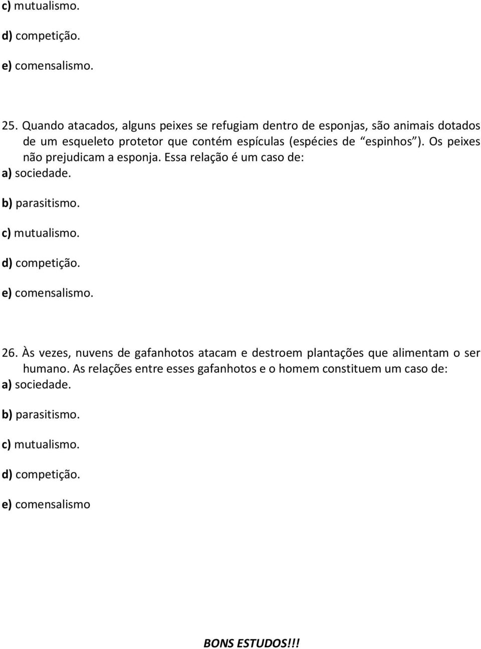 Essa relação é um caso de: 26.