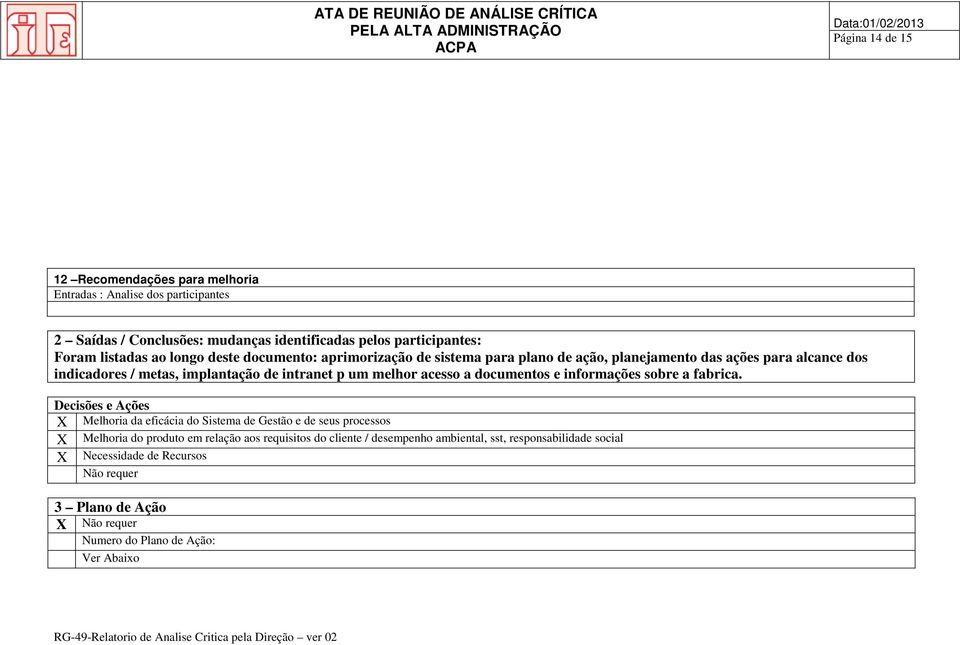 aprimorização de sistema para plano de ação, planejamento das ações para alcance dos indicadores /