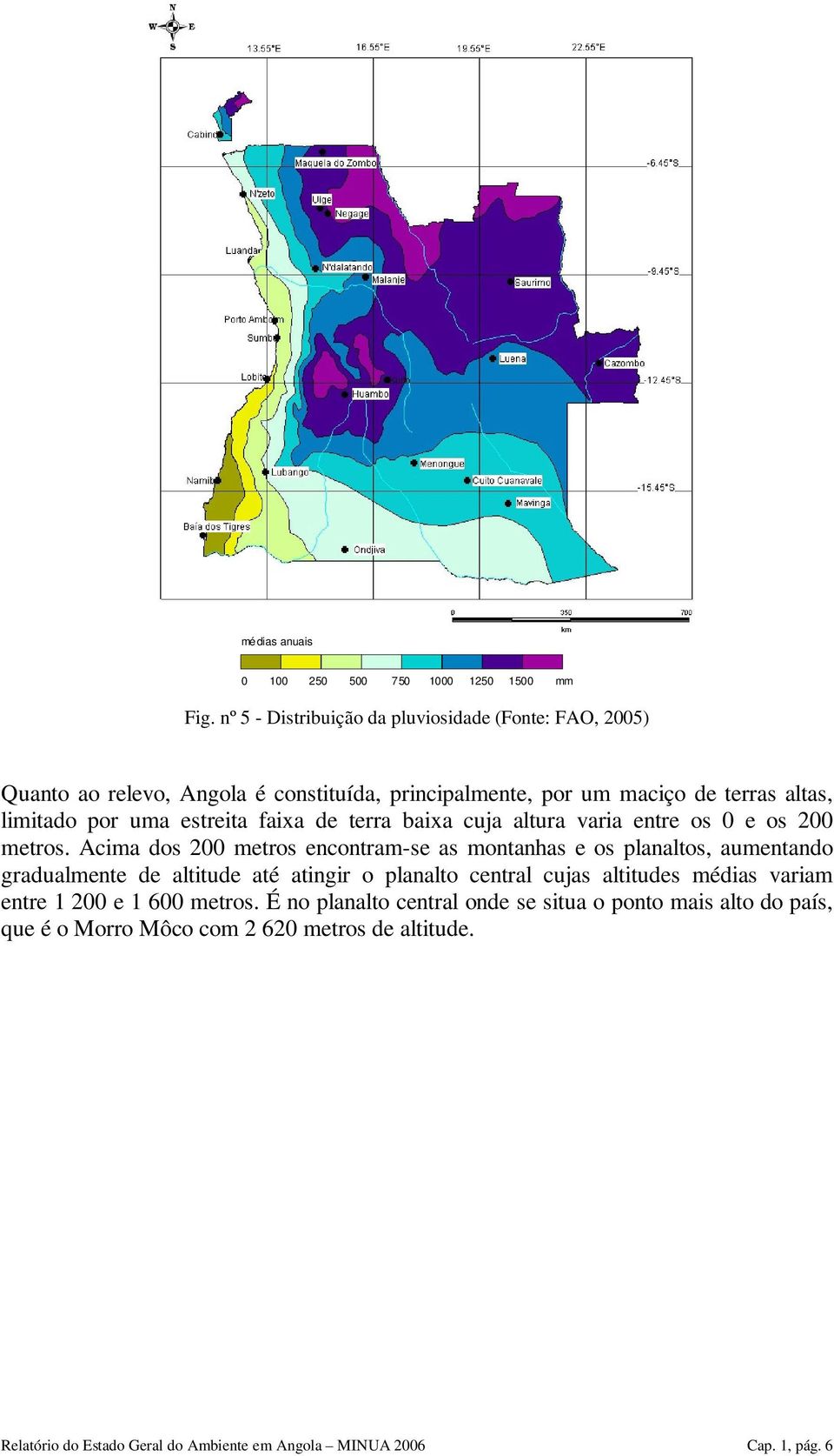 estreita faixa de terra baixa cuja altura varia entre os 0 e os 200 metros.