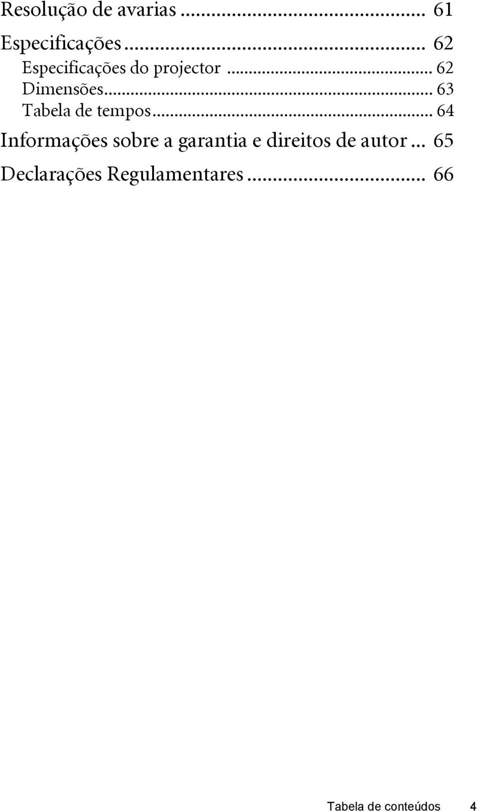 .. 63 Tabela de tempos.