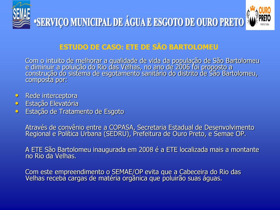 de convênio entre a COPASA, Secretaria Estadual de Desenvolvimento Regional e Política Urbana (SEDRU), Prefeitura de Ouro Preto, e Semae OP.