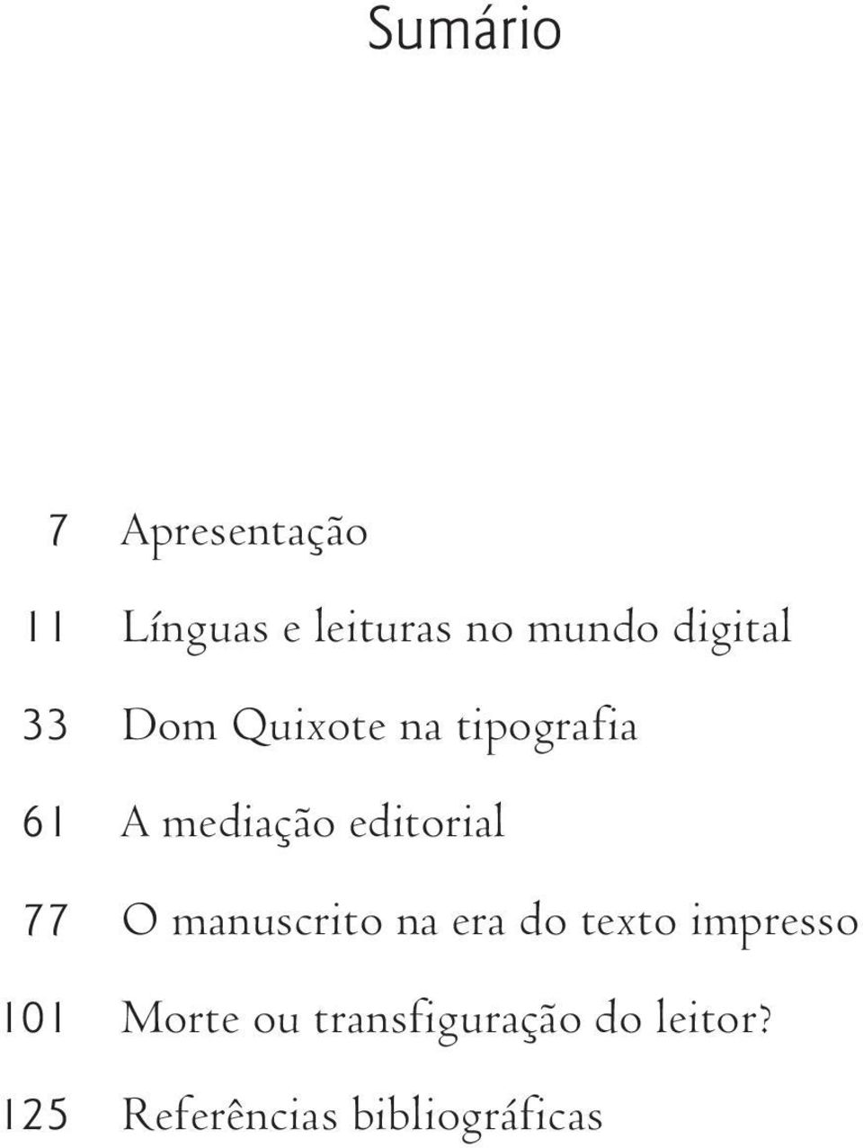 editorial 77 O manuscrito na era do texto impresso 101