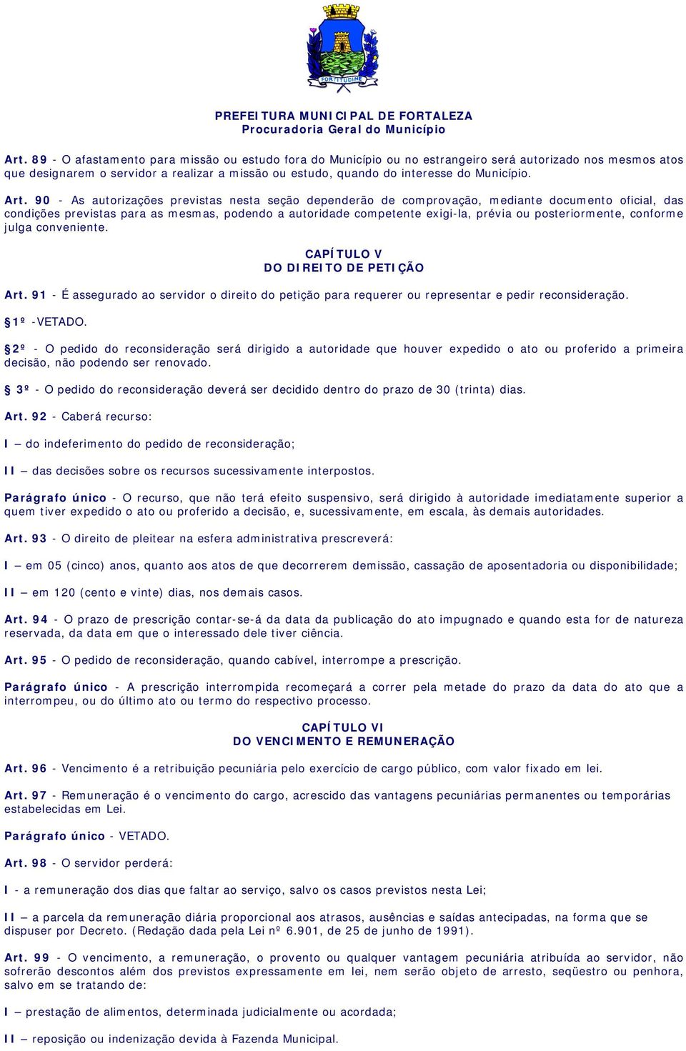 9 0 - As autorizações previstas nesta seção dependerão de com provação, mediante documento oficial, das condições previstas para as mesmas, podendo a autoridade competente exigi-la, prévia ou