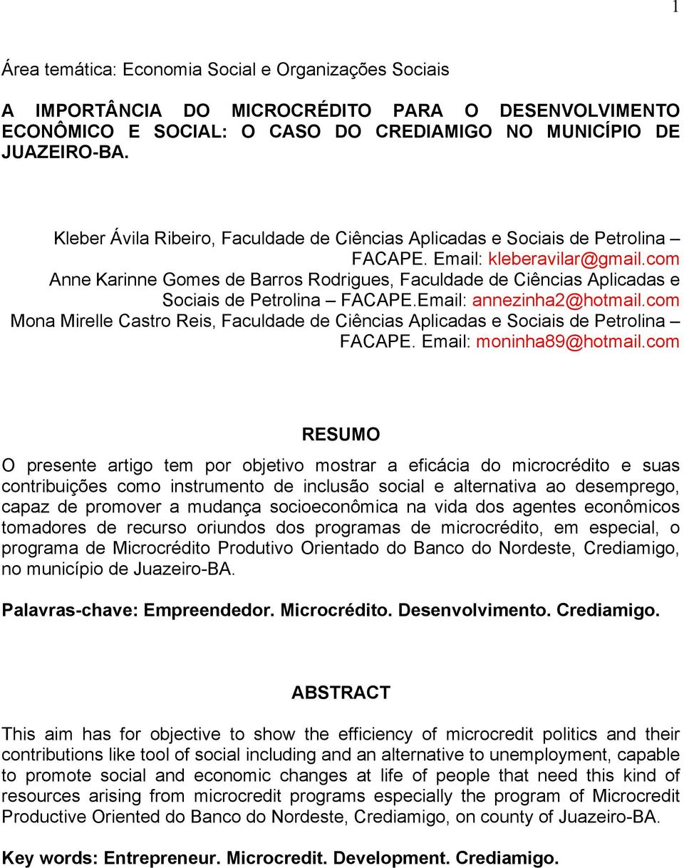 com Anne Karinne Gomes de Barros Rodrigues, Faculdade de Ciências Aplicadas e Sociais de Petrolina FACAPE.Email: annezinha2@hotmail.