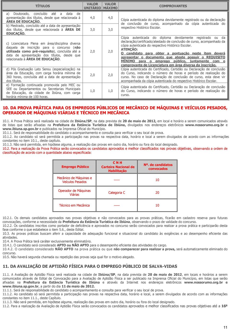 c) Licenciatura Plena em área/disciplina diversa daquela de inscrição para o concurso (não utilizada como pré-requisito), concluída até a data de apresentação dos títulos, desde que relacionada à