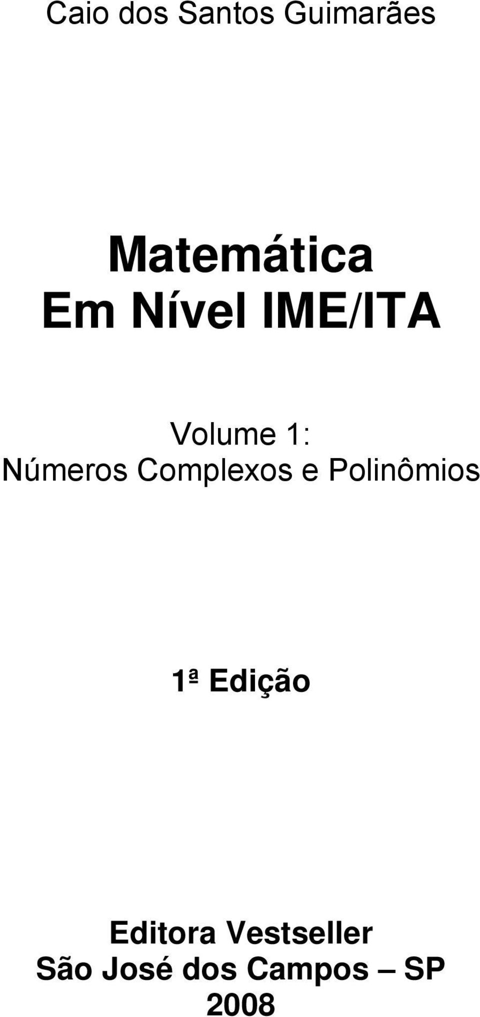 Complexos e Poliômios 1ª Edição