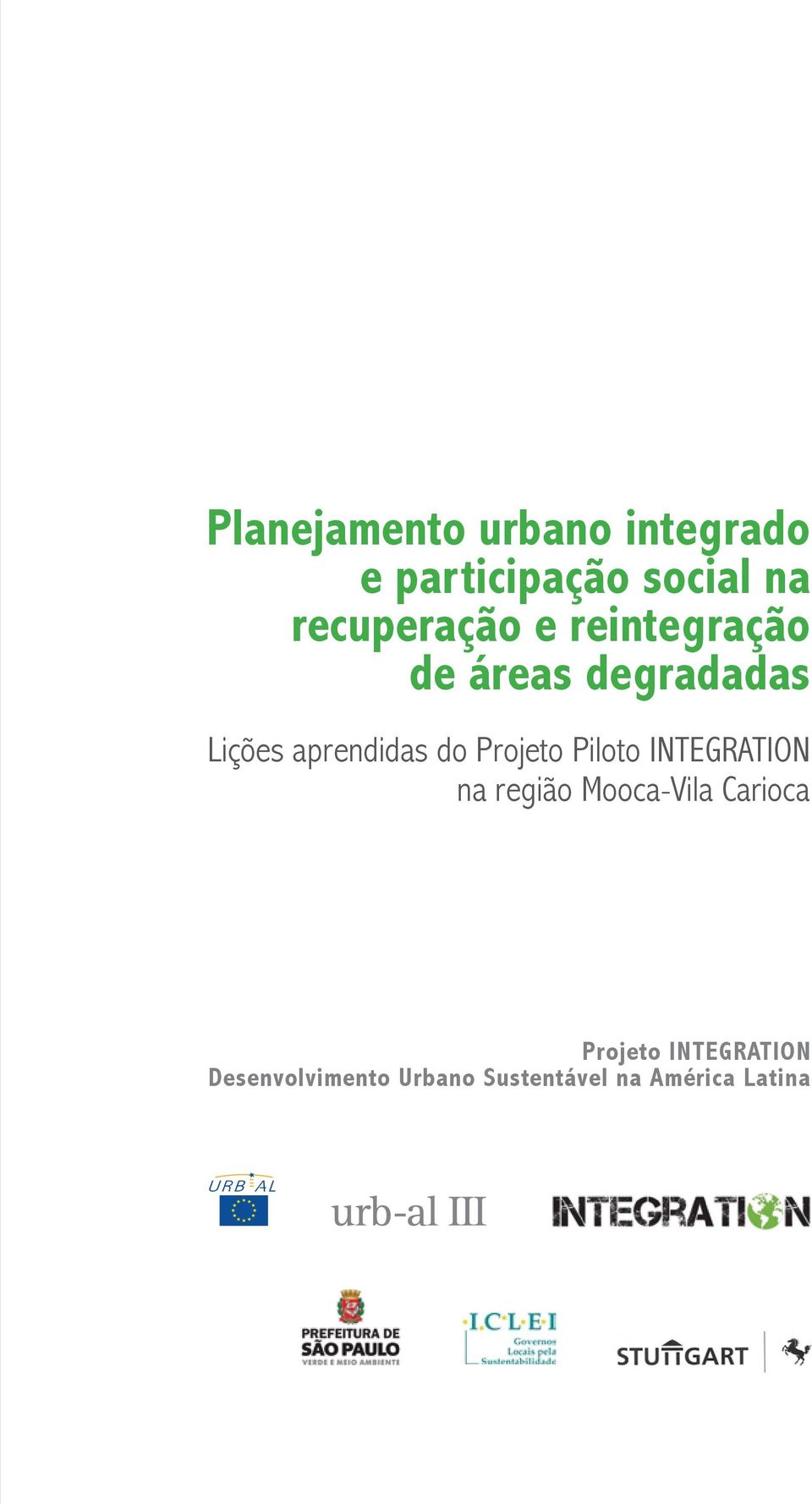 aprendidas do Projeto Piloto INTEGRATION na região Mooca-Vila