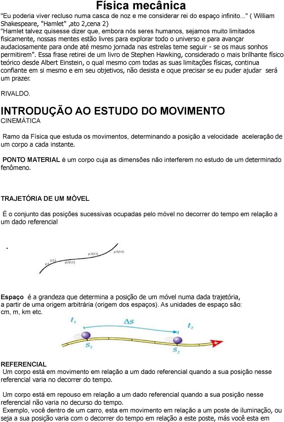 universo e para avançar audaciosamente para onde até mesmo jornada nas estrelas teme seguir - se os maus sonhos permitirem".