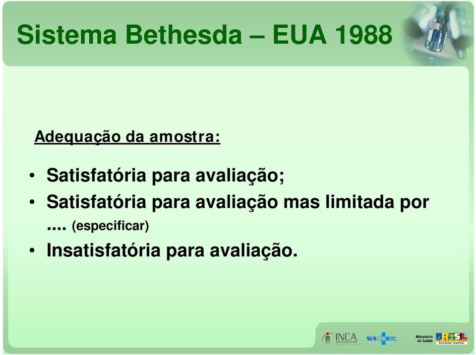 Satisfatória para avaliação mas limitada