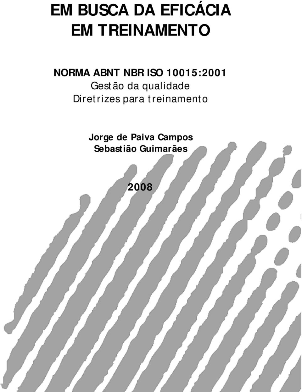 qualidade Diretrizes para treinamento