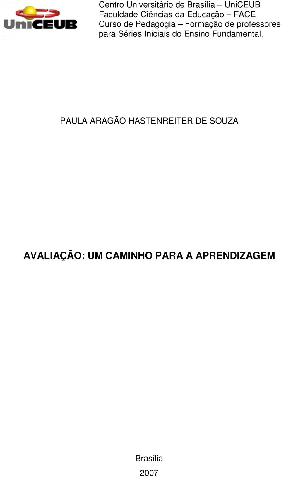 Séries Iniciais do Ensino Fundamental.