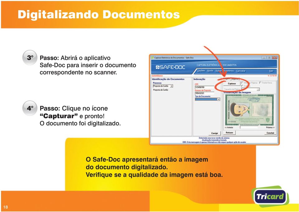 4 Passo: Clique no ícone Capturar e pronto! O documento foi digitalizado.