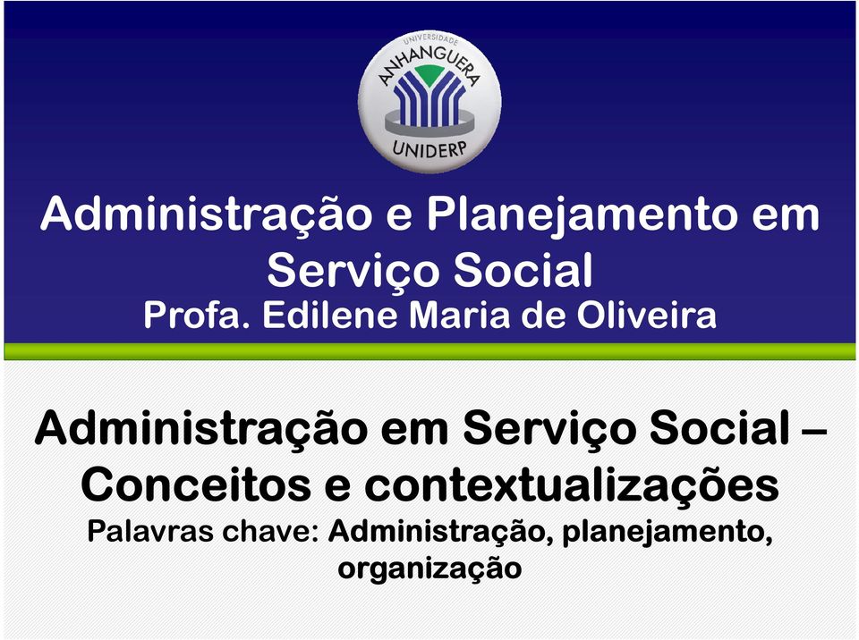 Edilene Maria de Oliveira Administração em