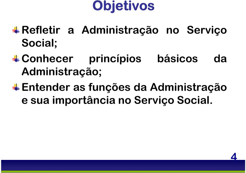 da Administração; Entender as funções da