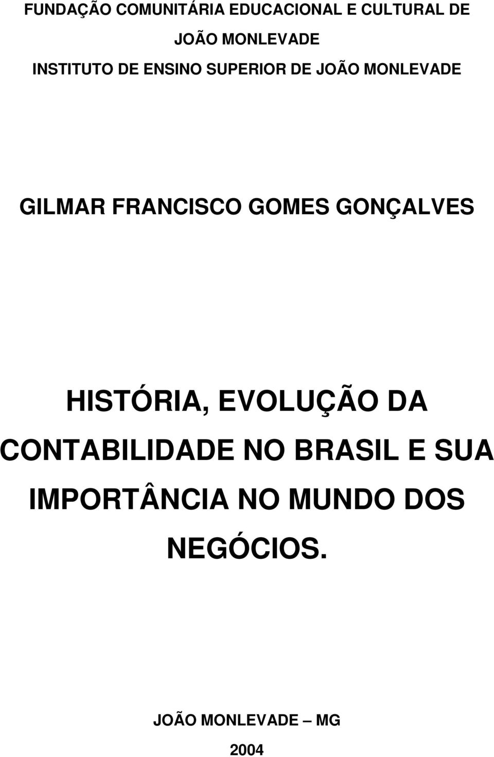 FRANCISCO GOMES GONÇALVES HISTÓRIA, EVOLUÇÃO DA CONTABILIDADE