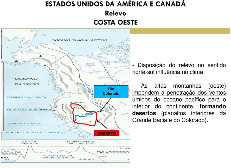 dos ventos úmidos do oceano pacífico para o interior do continente,