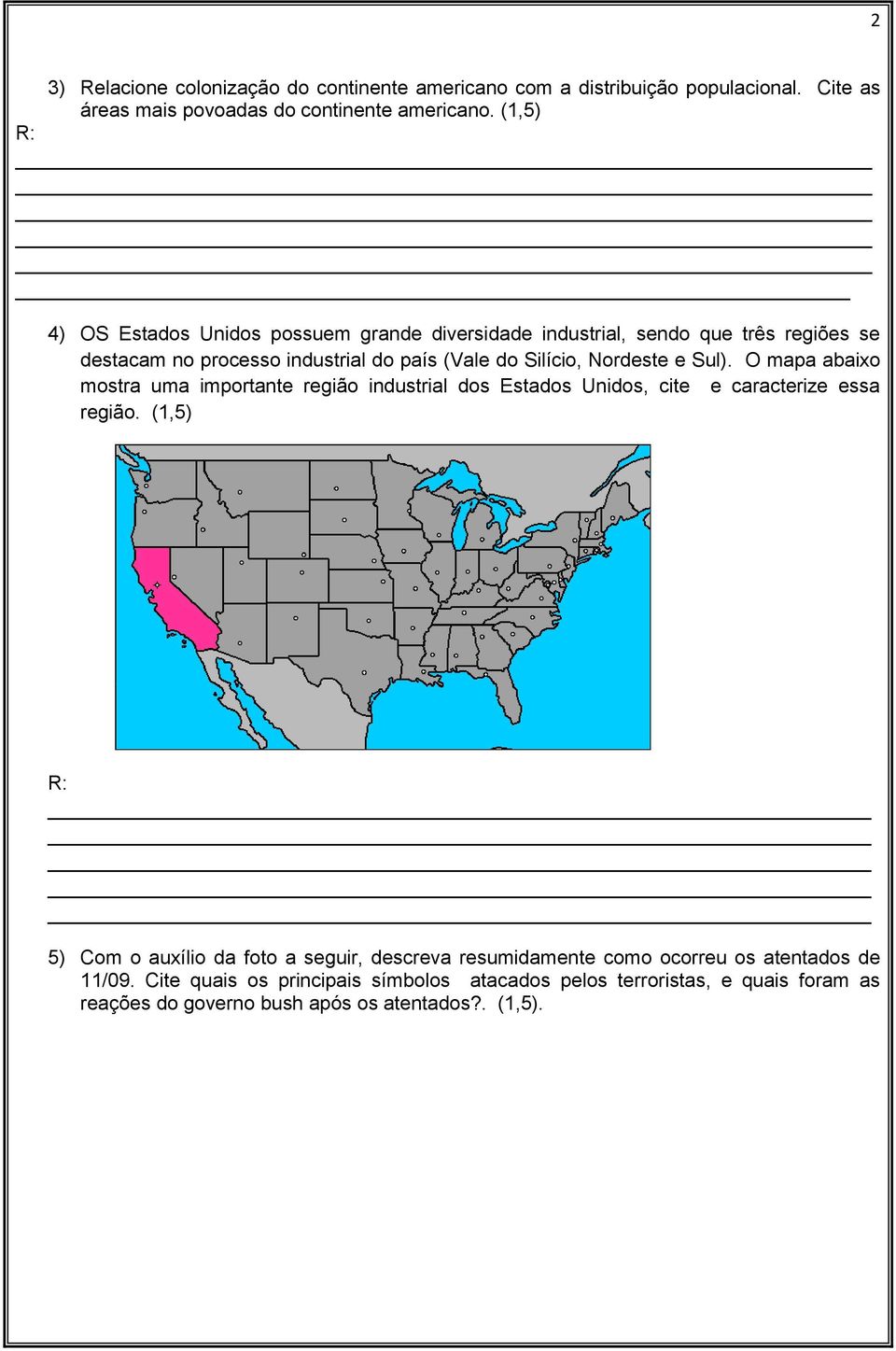e Sul). O mapa abaixo mostra uma importante região industrial dos Estados Unidos, cite e caracterize essa região.
