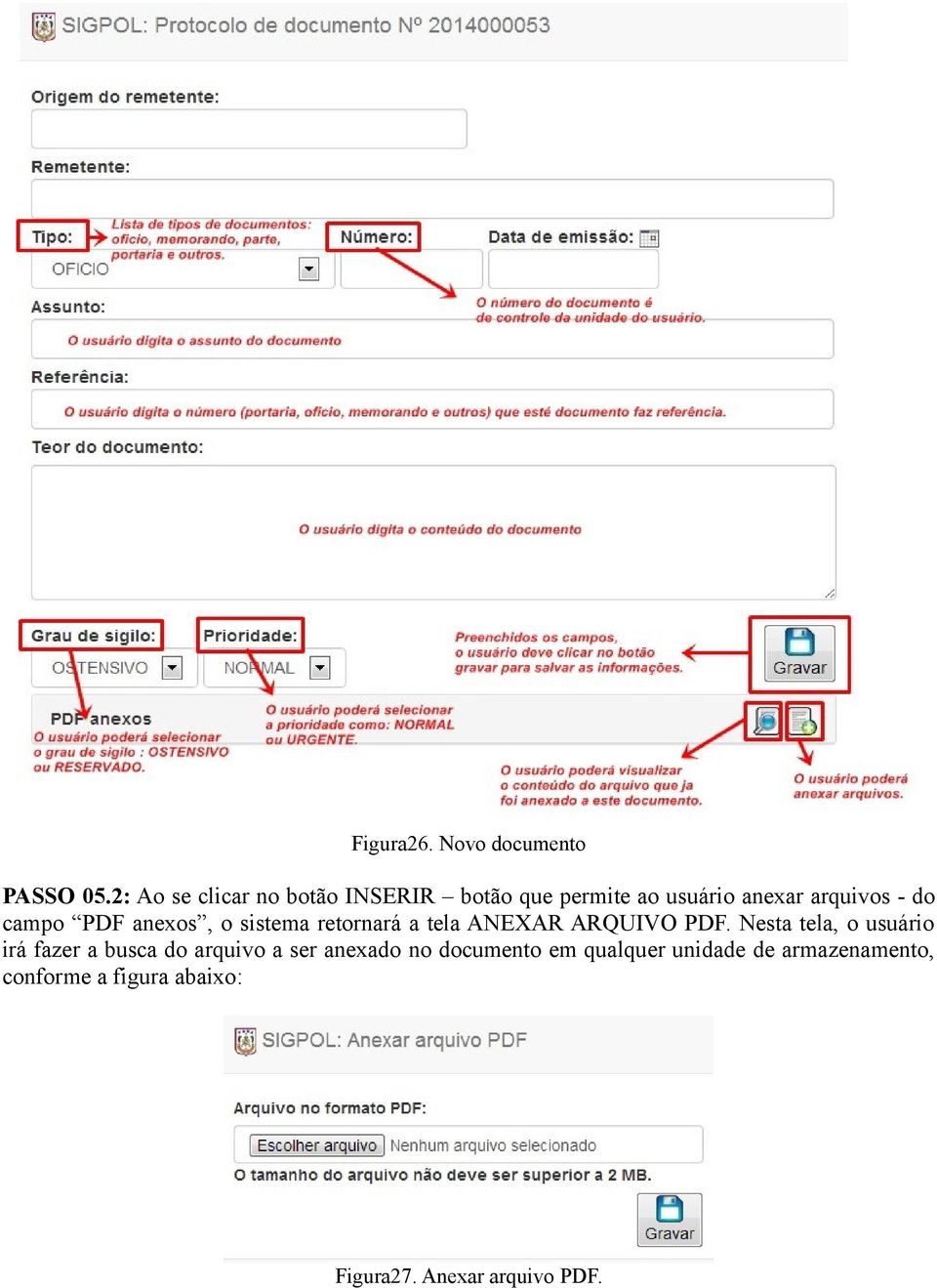 PDF anexos, o sistema retornará a tela ANEXAR ARQUIVO PDF.