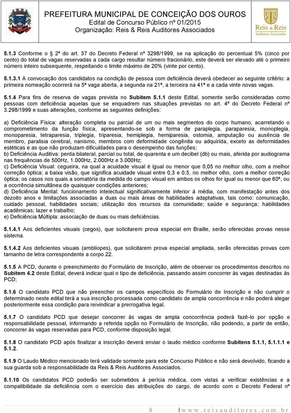 número inteiro subsequente, respeitando o limite máximo de 20% (vinte por cento). 5.1.3.