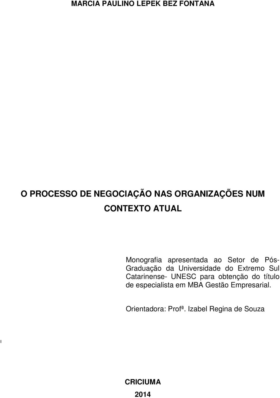 Universidade do Extremo Sul Catarinense- UNESC para obtenção do título de