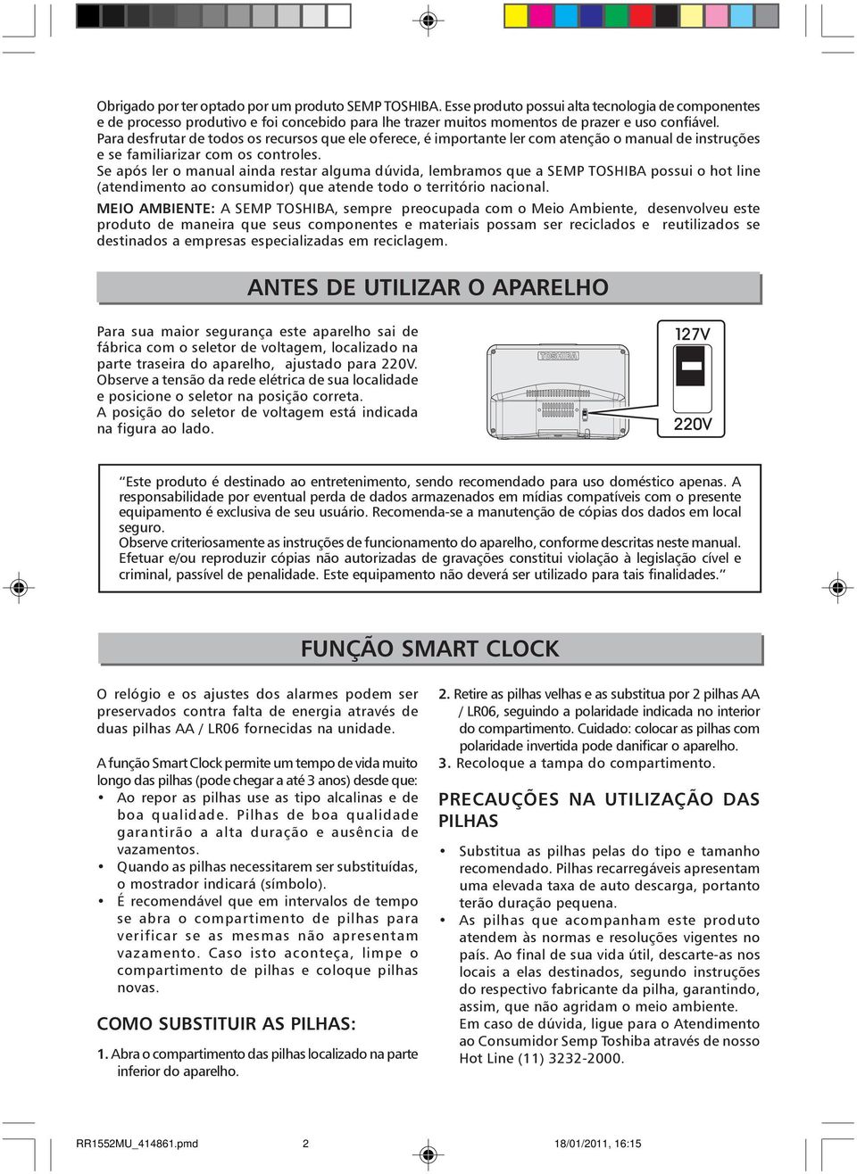 Para desfrutar de todos os recursos que ele oferece, é importante ler com atenção o manual de instruções e se familiarizar com os controles.