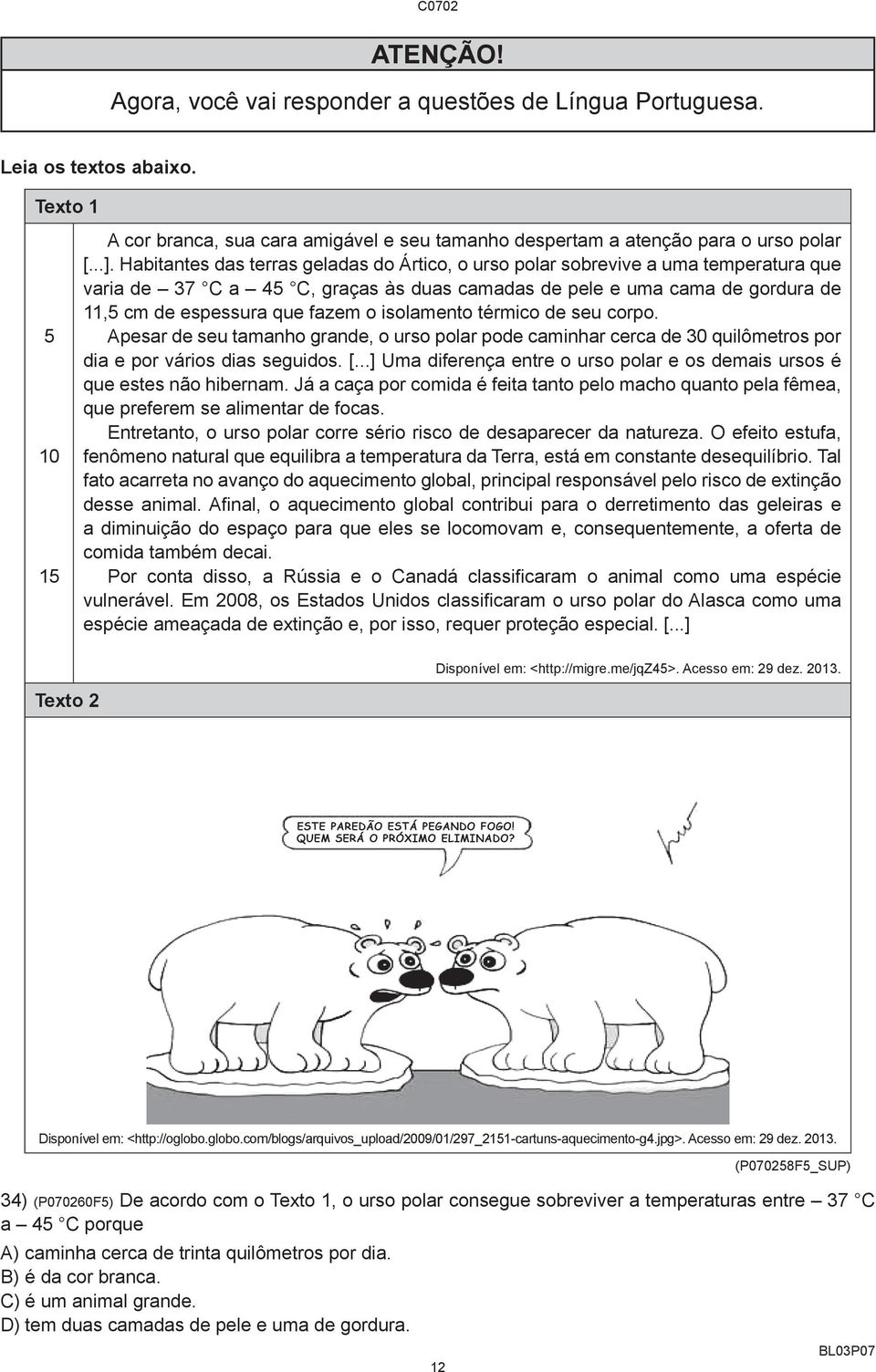 isolamento térmico de seu corpo. Apesar de seu tamanho grande, o urso polar pode caminhar cerca de 30 quilômetros por dia e por vários dias seguidos. [.