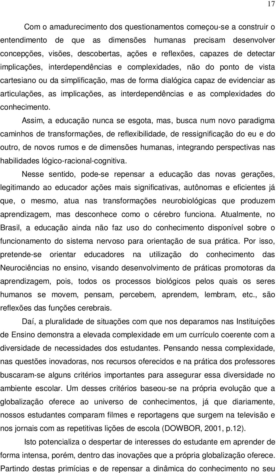 interdependências e as complexidades do conhecimento.