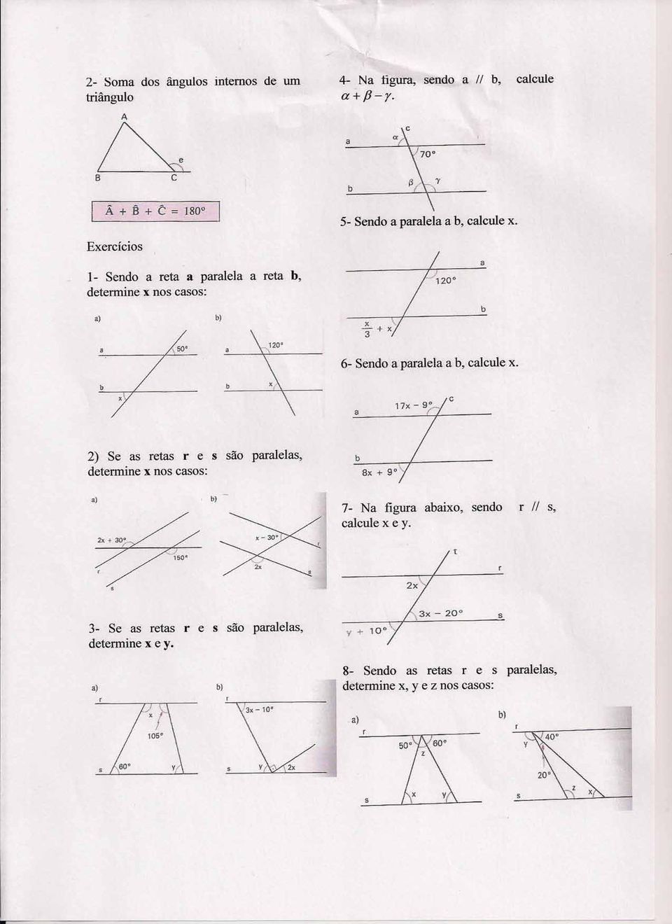 Exeríios 1- Sendo a reta a paralela a reta, determine x nos asos: a ~ ~~\_w_ _ ~a ~~ _ 6- Sendo a paralela  a 2) Se as