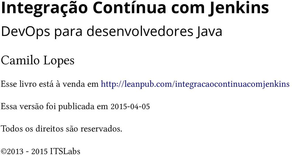 com/integracaocontinuacomjenkins Essa versão foi publicada