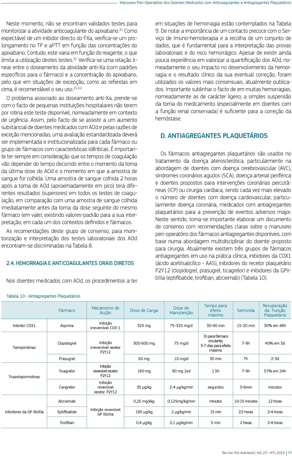 Contudo, este varia em função do reagente, o que limita a utilização destes testes.