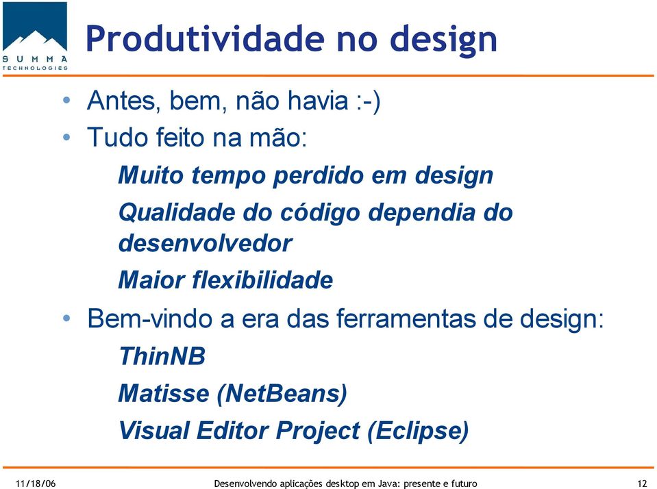 Bem-vindo a era das ferramentas de design: ThinNB Matisse (NetBeans) Visual Editor