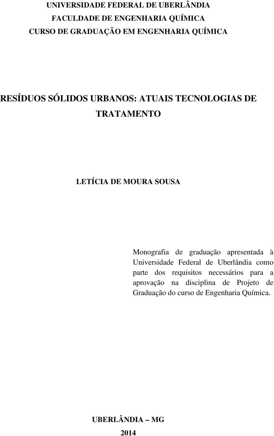 de graduação apresentada à Universidade Federal de Uberlândia como parte dos requisitos necessários