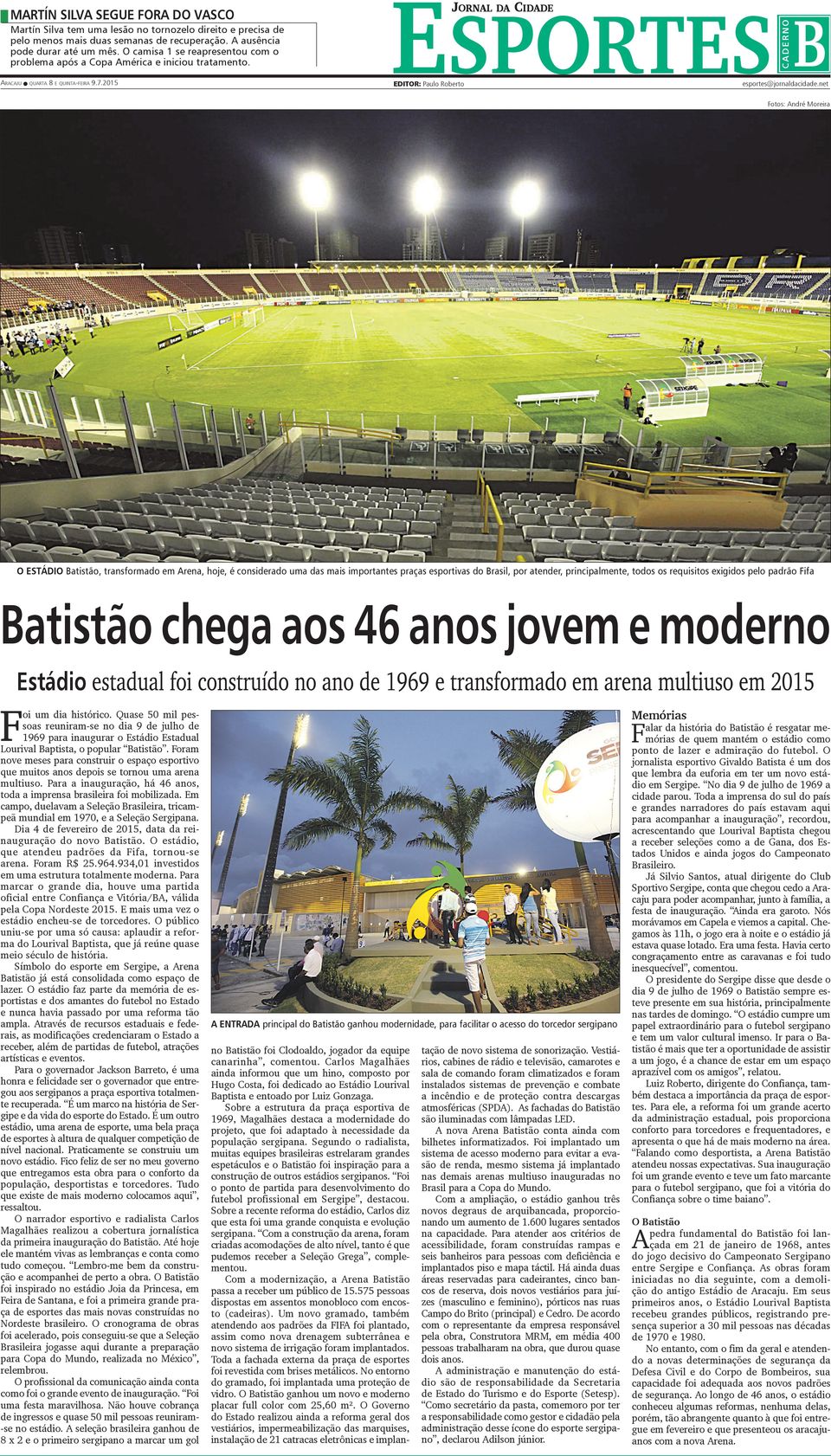 2015 ESPORTES B Jornal da Cidade CADERNO MARTÍN SILVA SEGUE FORA DO VASCO esportes@jornaldacidade.