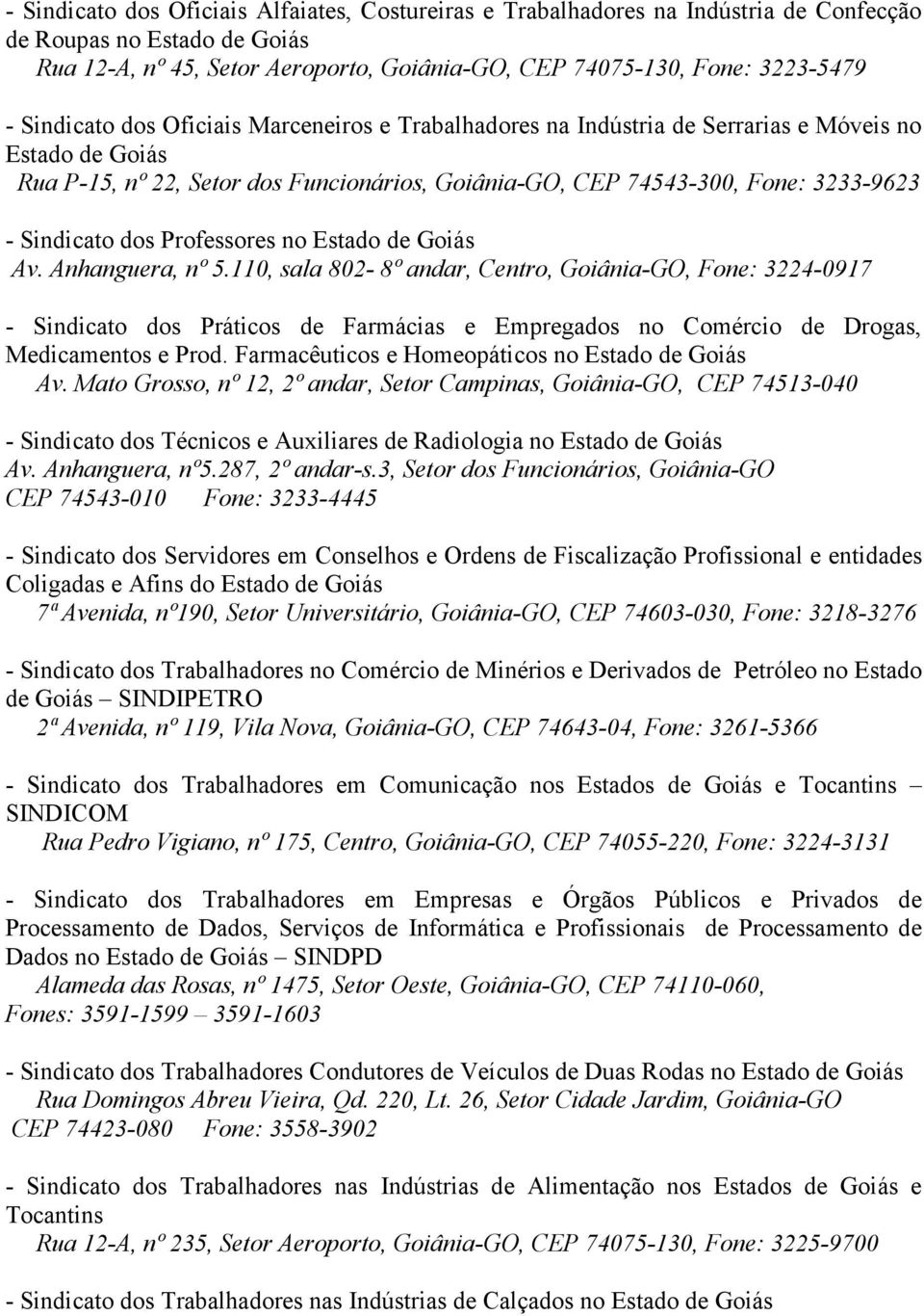 Sindicato dos Professores no Estado de Goiás Av. Anhanguera, nº 5.