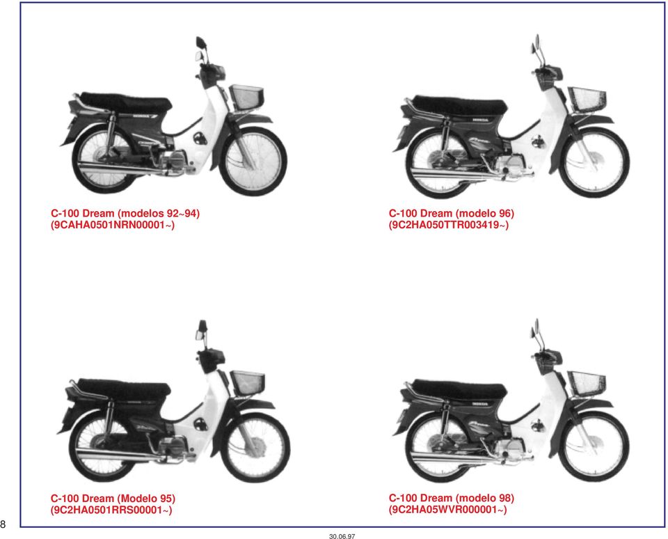 (9C2HA050TTR003419~) 8 C-100 Dream (Modelo