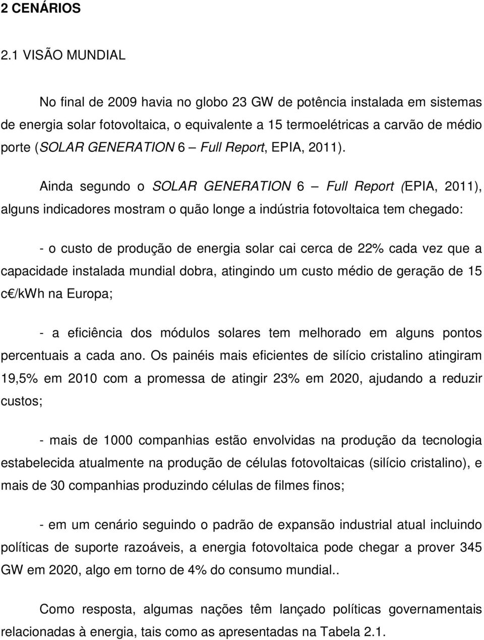 Full Report, EPIA, 2011).