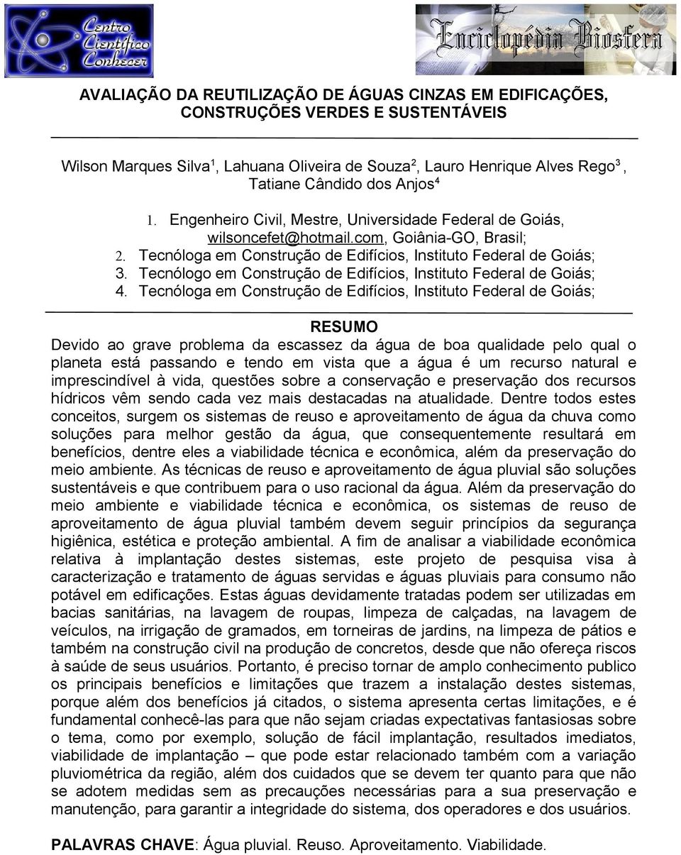 Tecnólogo em Construção de Edifícios, Instituto Federal de Goiás; 4.