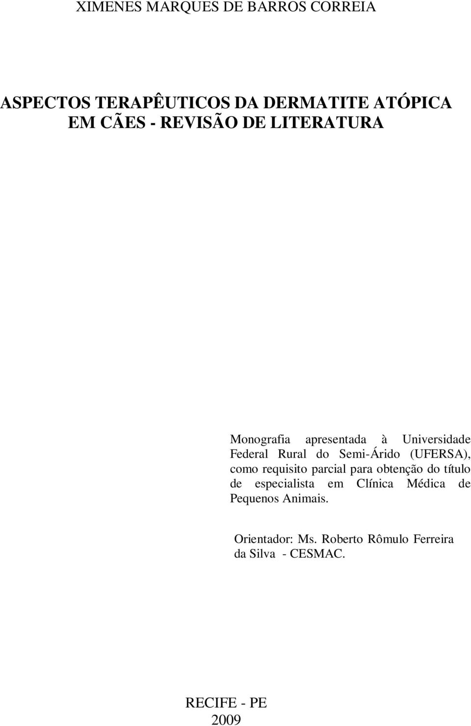 (UFERSA), como requisito parcial para obtenção do título de especialista em Clínica Médica