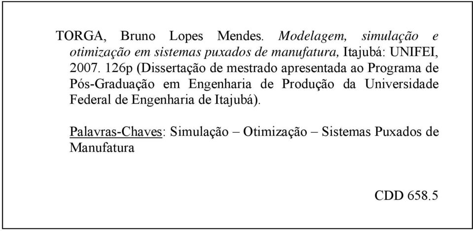 2007. 126p (Dissertação de mestrado apresentada ao Programa de Pós-Graduação em