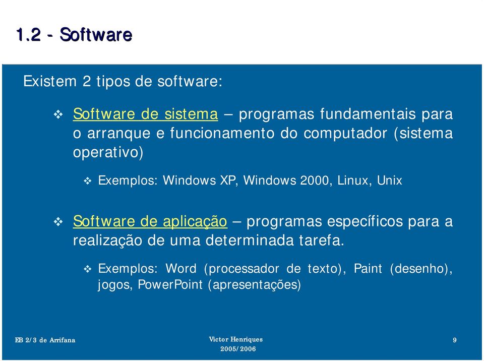 Linux, Unix Software de aplicação programas específicos para a realização de uma determinada