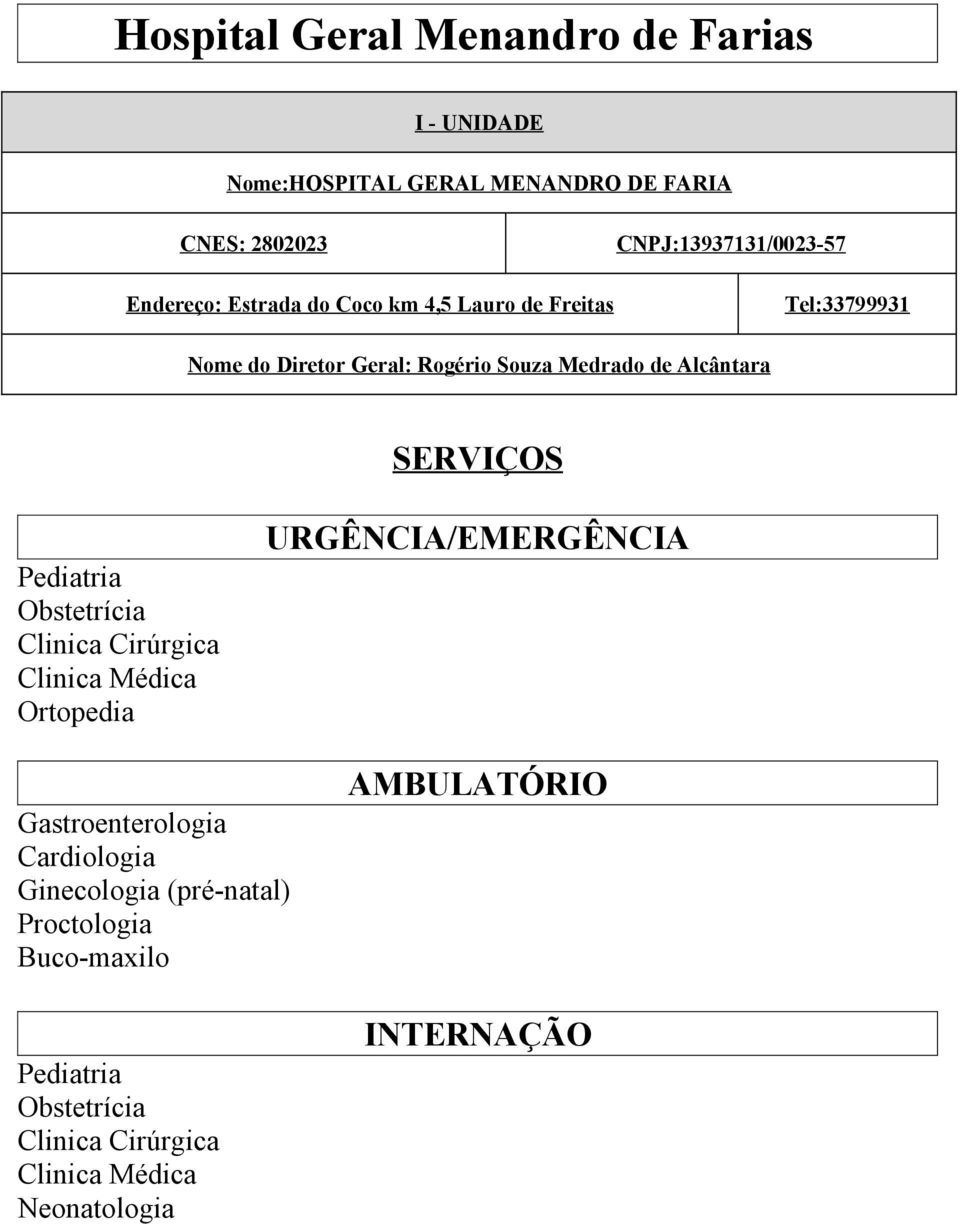 Medrado de Alcântara Obstetrícia Clinica Cirúrgica Clinica Médica Ortopedia Gastroenterologia