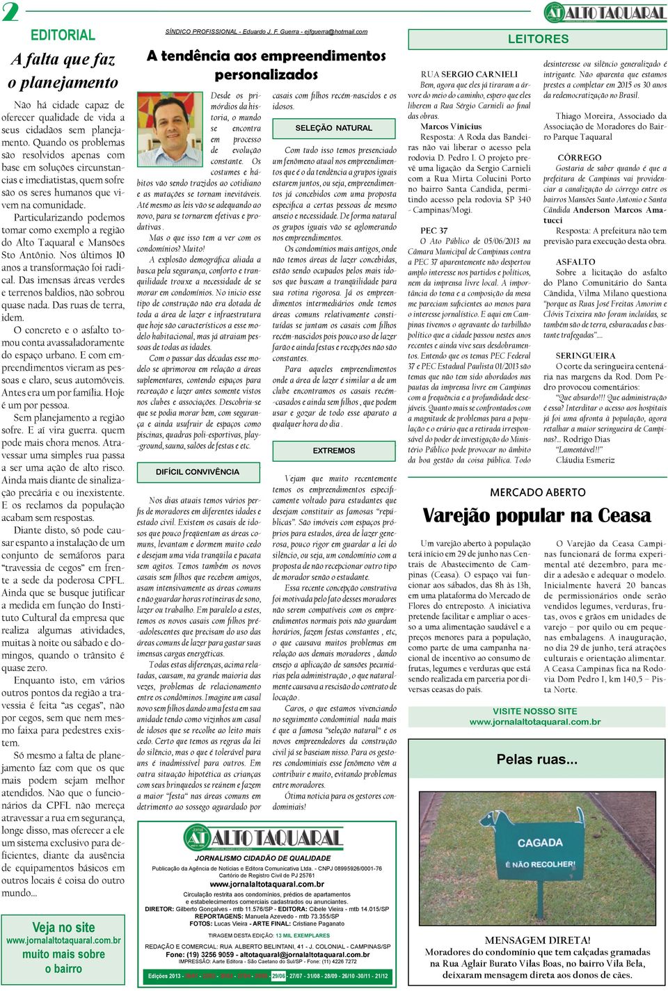 Particularizando podemos tomar como exemplo a região do Alto Taquaral e Mansões Sto Antônio. Nos últimos 10 anos a transformação foi radical.